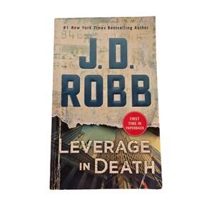 LEVERAGE IN DEATH J.D. Robb In Death Book 47 First Paperback Edition
